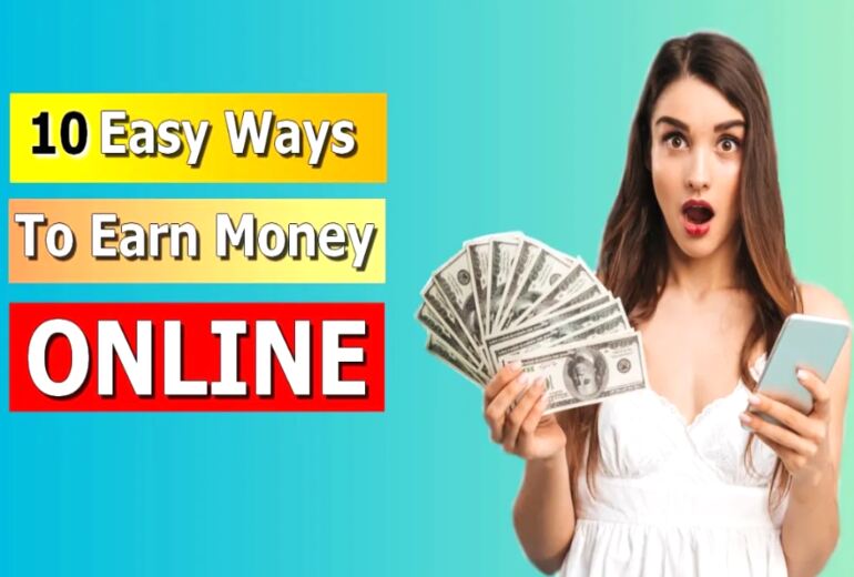 Ways to Earn Money | 10 Easy Ways to Earn Money Online?